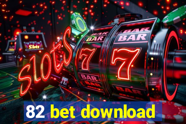 82 bet download